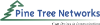 Pine Tree Networks