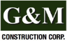 G&M Construction Corp