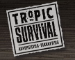 Tropic Survival Advertising & Marketing