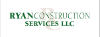 Ryan Construction Services, LLC