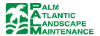Palm Atlantic Landscape Maintenance