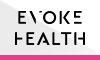 Evoke Health