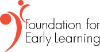 Foundation for Early Learning