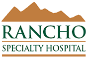 Rancho Specialty Hospital